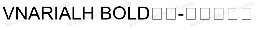 VnArialH Bold字体字体转换